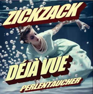 Déjà-vu: Die neue Single von Zickzack
