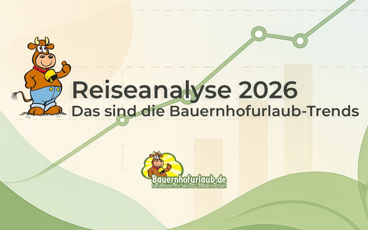 Reiseanalyse 2026 – Das sind die Bauernhofurlaub?Trends