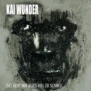 Kai Wunder veröffentlicht neue Single „Das geht mir alles viel zu schnell“ – ein poetischer Gegenpol zur Hektik des Alltags