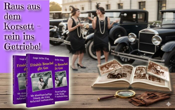 „Frau am Steuer – Ungeheuer“?! Humorvolles Sachbuch stellt vergessene Heldinnen der frühen Mobilität vor