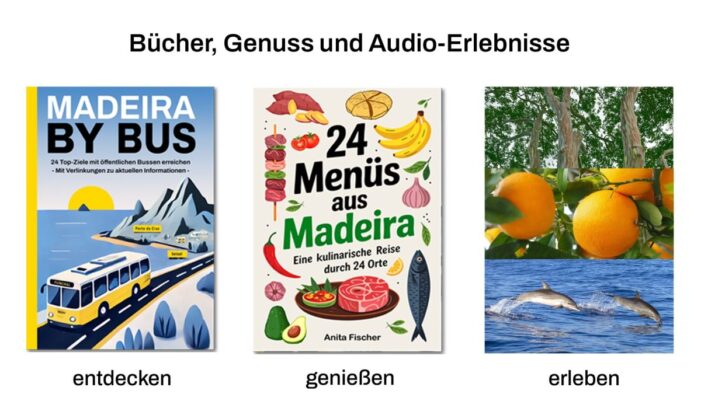 Madeira entdecken, genießen und erleben