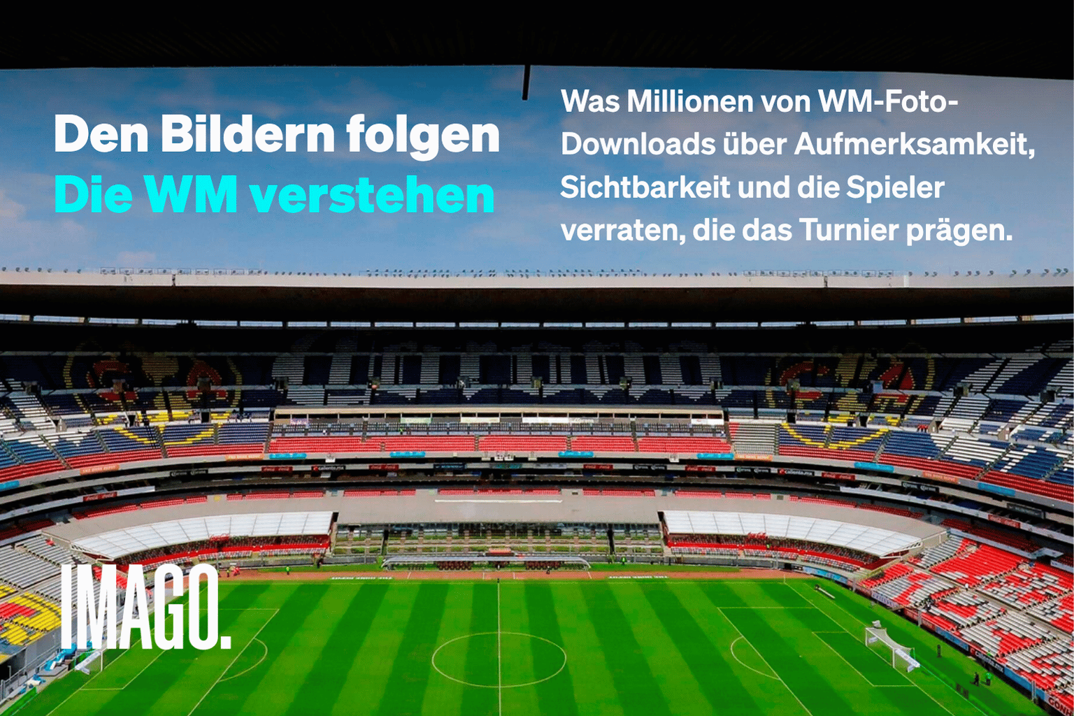 Die IMAGO-Analyse zur Fußball-WM 2026: Die größte Bildnachfrage entsteht schon weit vor dem Finale